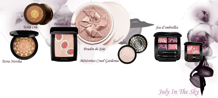 blog beauté objet collection édition limitée guerlain terra ora terra nerolia parure de nuit poudre de soie météorites cruel gardenia jeu d'ombrelles avis swatch