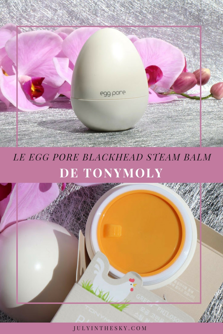blog beauté egg pore blackhead steam balm tony moly avis test