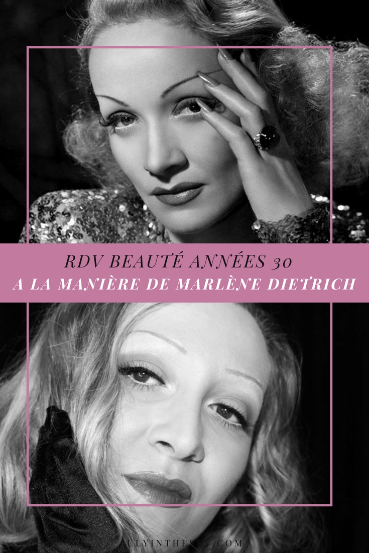 blog beauté rdv années 30 make-up tutoriel marlene dietrich