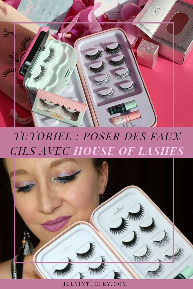 blog beauté house of lashes faux cils tutoriel pose