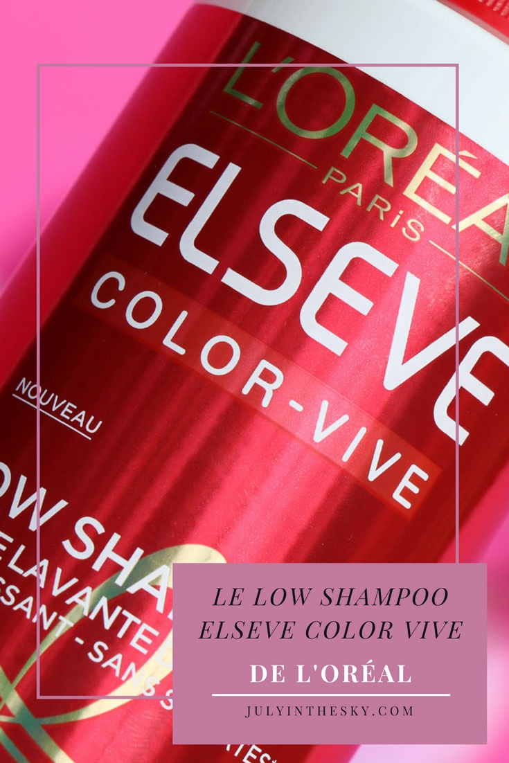 blog beauté low shampoo elsève color vive l'oréal avis