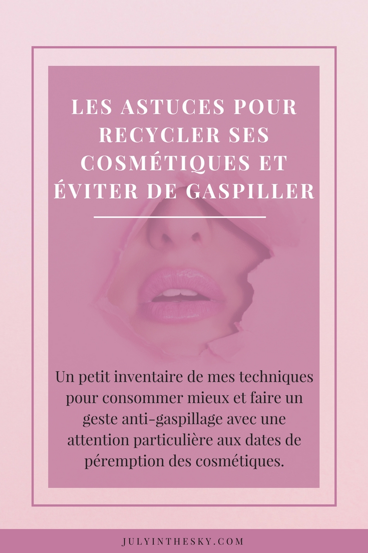 blog beauté astuces recyclage cosmétiques maquillage gaspillage