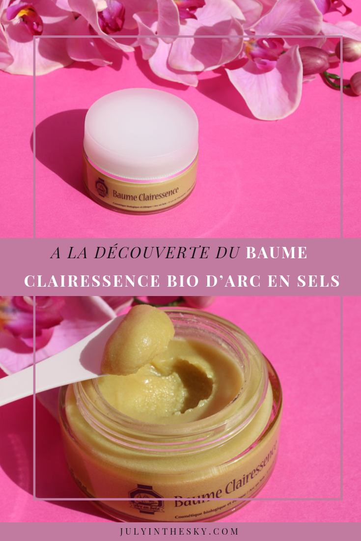 blog beauté bio Baume Clairessence Arc En Sels La Vie Naturelle